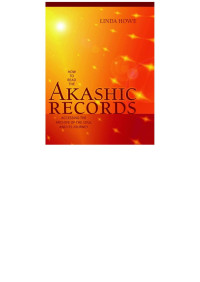 Linda Howe — How to Read the Akashic Records: Accessing the Archive of the Soul and Its Journey