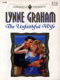 Lynne Graham — Unfaithful Wife
