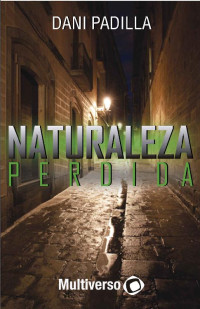 Dani Padilla — Naturaleza Perdida