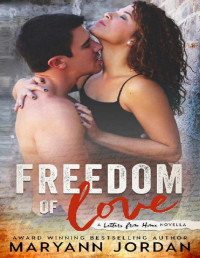Maryann Jordan [Jordan, Maryann] — Freedom of Love (Letters From Home Series Book 2)