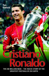 Tom Oldfield — Cristiano Ronaldo