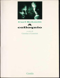 Carl Schmitt — A colloquio