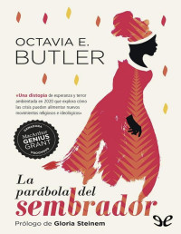 Octavia E. Butler — La Parábola Del Sembrador