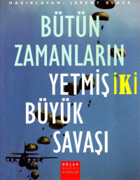 Jeremy Black — Bütün Zamanların Yetmiş Büyük Savaşı