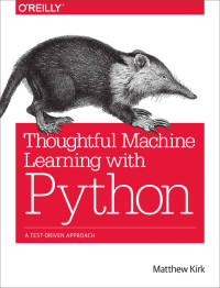 Matthew Kirk — Thoughtful Machine Learning with Python