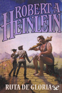 Robert A. Heinlein — Ruta de gloria