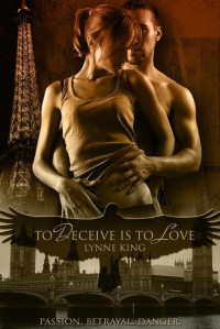 King, Lynne — To Deceive Is To Love (Romantic suspense)