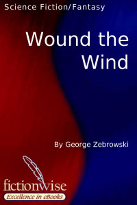 George Zebrowski — Wound the wind