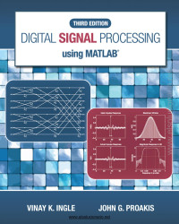 Vinay K. Ingle — Digital Signal Processing Using MATLAB, 3rd ed.