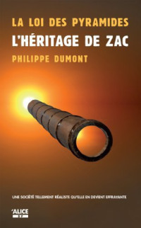 Philippe Dumont [Dumont, Philippe] — L'héritage de Zac