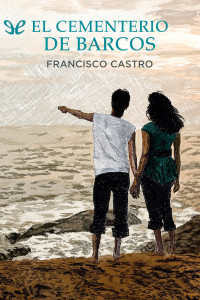 Francisco Castro — El ementerio de barcos