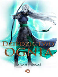 Sarah J. Maas — Dziedzictwo ognia