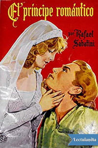Rafael Sabatini — El príncipe romántico