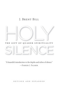 J. Brent Bill — Holy Silence