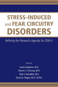 Andrews, Gavin. — Stress induced and fear circuitry disorders