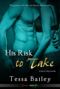 His Risk To Take — Tessa Bailey - 02