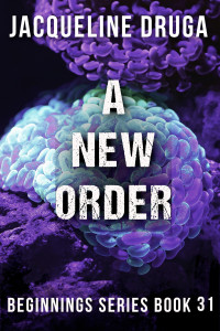 Druga, Jacqueline — A New Order: Beginnings Series Book 31