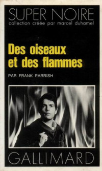 Frank Parrish — Des oiseaux et des flammes
