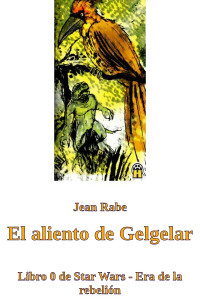 Jean Rabe — El aliento de Gelgelar