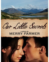 Merry Farmer — Our Little Secrets