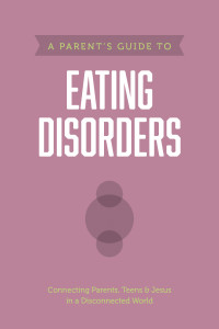 Axis; — A Parent's Guide to Eating Disorders