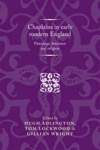 Wright, Gillian, Lockwood, Tom, Adlington, Hugh — Chaplains in Early Modern England