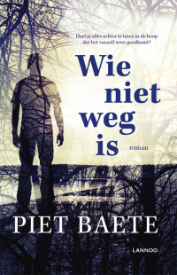 Piet Baete — Wie niet weg is