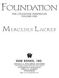 Mercedes Lackey — Foundation: Book One of the Collegium Chronicles (A Valdemar Novel)