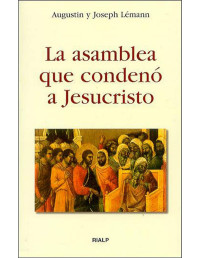 Augustin Lémann & Joseph Lémann — La asamblea que condenó a Jesucristo