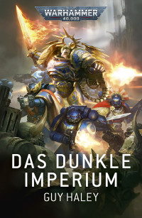 Guy Haley — Das Dunkle Imperium