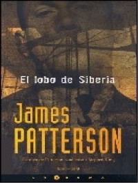 James Patterson — El lobo de Siberia [5723]