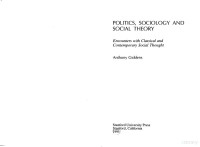 Anthony Giddens — Politics, Sociology, And Social Theory [Encounters With Classical And Contemporary Social Thought]