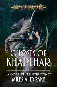 Miles A. Drake — Ghosts of Khapthar