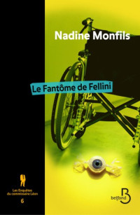 Monfils, Nadine [Monfils, Nadine] — Commissaire Leon - 06 - Le Fantome de Fellini