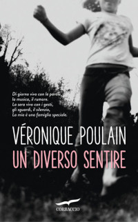 Véronique Poulain [Poulain, Véronique] — Un diverso sentire (Italian Edition)