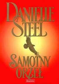 Danielle Steel — Samotny Orzeł