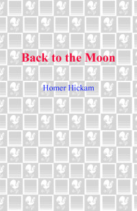 Homer Hickam — Back to the Moon