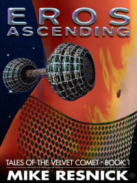 Mike Resnick — Eros Ascending