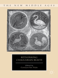 Carolynn Van Dyke — Rethinking Chaucerian Beasts