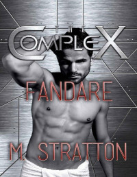 M. Stratton & The Complex Book Series [Stratton, M.] — Fandare (The Complex Book 0)