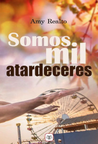 Amy Realto — Somos mil atardeceres