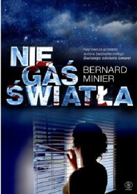 Bernard Minier — Nie gas swiatla