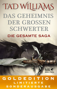 Tad Williams; — Das Geheimnis der Groen Schwerter. Die gesamte Saga