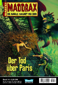 Parrish, Michael J. — [Maddrax 014] • Der Tod über Paris