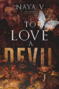 Naya V. — To Love a Devil (The Princess and The Devil Book 2)
