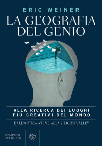 Eric Weiner [Weiner, Eric] — Geografia del genio