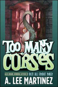 A. Lee Martinez — Too Many Curses