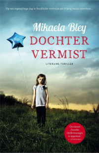 Mikaela Bley — Dochter Vermist