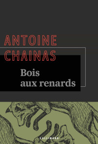 Antoine Chainas  — Bois-aux-Renards