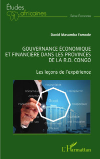 David Masamba Famode; — Gouvernance conomique et financire dans les provinces de la R.D Congo